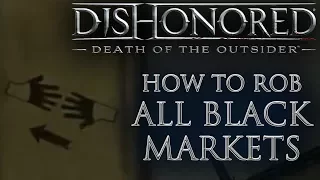 How to Rob Every Black Market Shop in Dishonored: Death of the Outsider