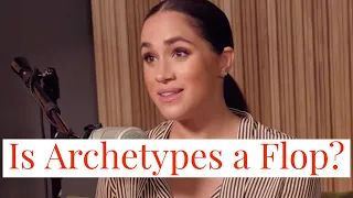 5 Reasons Why Meghan Markle’s Spotify Podcast Archetypes is a Flop