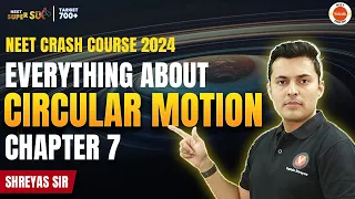 Circular Motion Class 11 | Everything about Circular motion | NEET 2023 | Shreyas Sir