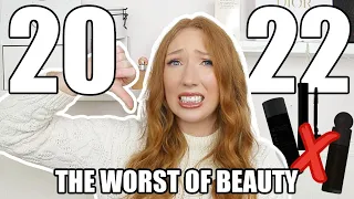 The WORST Beauty of 2022! | Luxury & Drugstore Makeup & Skincare NOT Worth Your Money!