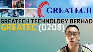 浅谈GREATECH TECHNOLOGY BERHAD, GREATEC, 0208 - James的股票投资James Share Investing