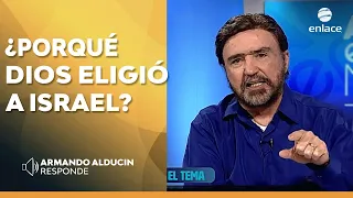 ¿Porqué Dios eligió Israel? - Armando Alducin responde - Enlace TV