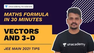 Vectors and 3-D | Maths Formula in 30 Minutes | JEE 2021 Preparation Tips | Ranvijay | Unacademy