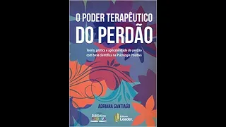 Livro:  O Poder Terapêutico do Perdão.