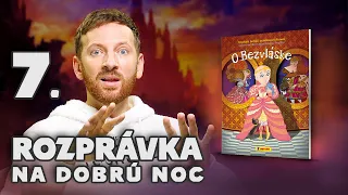 Miro Jaroš rozpráva - O BEZVLÁSKE (Rozprávka na dobrú noc 7)