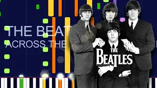 The Beatles - ACROSS THE UNIVERSE (2021 MIX) (PRO MIDI FILE REMAKE) - "In the style of"