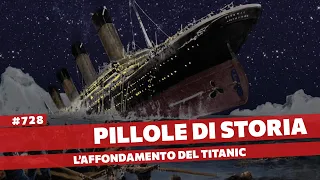 728- Il naufragio del Titanic, la storia dietro la leggenda [Pillole di Storia]