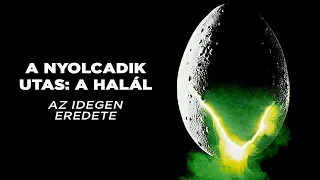 A nyolcadik utas: a Halál - Az Alien eredete