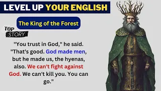 Learn English Through story | The King Of The Forest | Speak English || Practice English #story