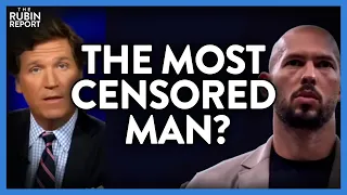 Andrew Tate Tells Tucker Carlson Why He Is the Most Censored Man Alive | DM CLIPS | Rubin Report