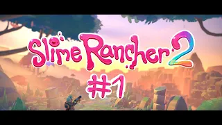 Slime Rancher 2 #1