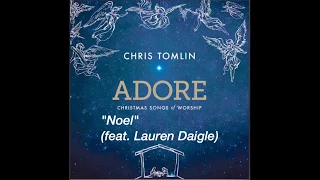 Noel -  lyrics Feat Lauren Daigle Chris Tomlin