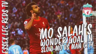 Watch Mo Salah’s Wonder Goal against Man City in slow motion in front of a sell out Anfield!