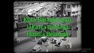 Kota Batavia atau Jakarta di masa kolonial Hindia Belanda