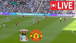 🔴 LIVE : Coventry City vs Manchester United | SEMIFINAL | Emirates FA Cup 23/24 | Full Streaming