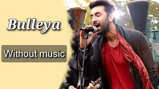 Bulleya - Amit Mishra| Without music (only vocal).