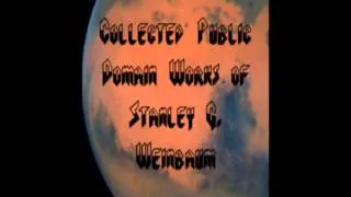 Collected Public Domain Works of Stanley G. Weinbaum - 1/6. A Martian Odyssey