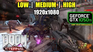 GTX 1050 Ti | Doom Eternal - 1080p - Low, Medium, High