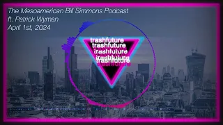 The Mesoamerican Bill Simmons Podcast ft. Patrick Wyman