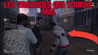 GTA 5 RP LES FRÈRES : LES VACANCES QUI TOURNE MAL !