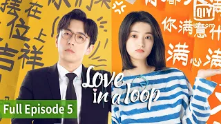 Love in a loop | Episode 5 | iQIYI Philippines