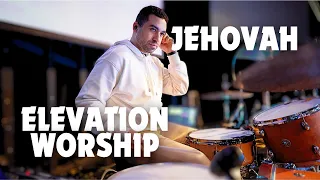 Elevation Worship - Jehovah (Drum Cover Live)