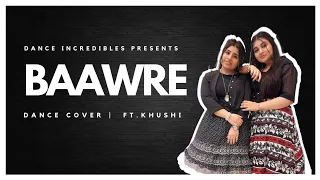 Baawre | Luck By Chance | Dance Cover ft. Khushi Gulati | Dance Incredibles |