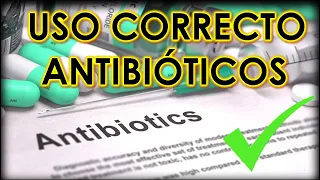 Uso correcto Antibióticos (COMO USAR LOS ATB)