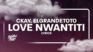 CKay, ElGrandeToto - Love Nwantiti (North African Remix) [Lyrics] TikTok Song