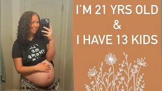 21 with 13 kids🤰🏻 | My story