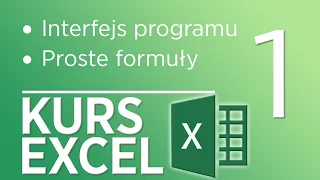 1. Kurs Excel - Interfejs programu, wstęp do arkuszy, proste formuły