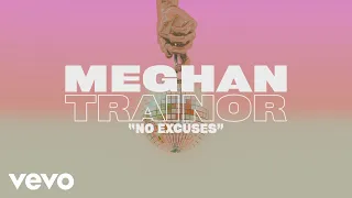 Meghan Trainor - No Excuses (Lyric Video)