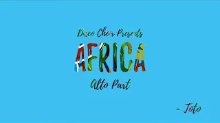 Disco Choir Presents Toto - Africa (Alto Part)