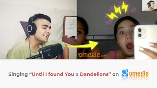 Singing "Until I Found You x Dandelions" for strangers on Omegle!!