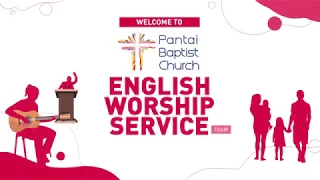 PBC English Worship Service (pre-recorded) - 24 May 2020