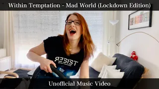 Within Temptation - Mad World (Lockdown Edition) - Unofficial Music Video