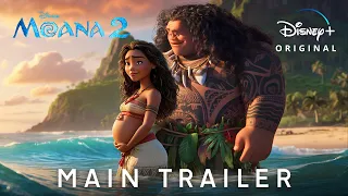 MOANA 2 – Main Trailer (2024) Auliʻi Cravalho, Dwayne Johnson | Disney+