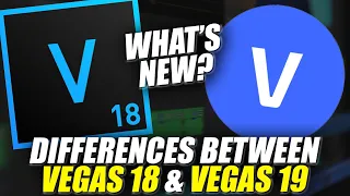 Differences between VEGAS Pro 18 and VEGAS Pro 19 - ALL NEW Features Overview 👨‍🏫#137