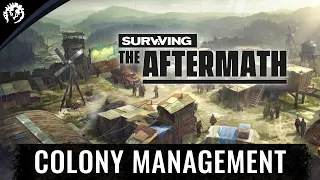 Colony Management | A Players Guide to Surviving the Aftermath