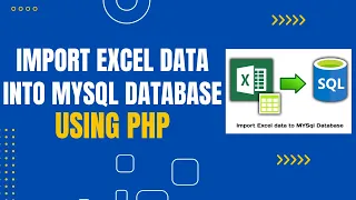 PHP Excel Import | How to Import Excel Data into MySQL Database using PHP | PHP Excel Import Library