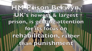 UK Super Prison HM Berwyn Focuses on Rehabilitating Prisoners, not Punishing Them