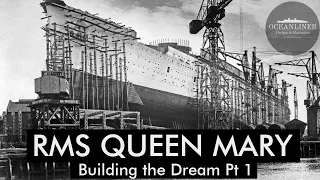 Queen Mary - How They Built the Legend