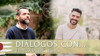 DIÁLOGOS CON... Javier Melloni | El Yoga de Jesús