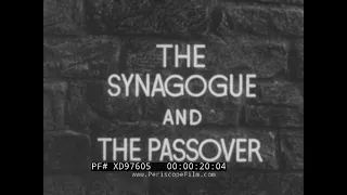 " THE SYNAGOGUE AND THE PASSOVER " 1941 JEWISH PASSOVER HOLIDAY RELIGIOUS EDUCATIONAL FILM XD97605