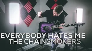 The Chainsmokers - Everybody Hates Me - Cole Rolland (Guitar Cover)