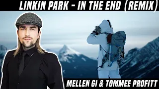 Linkin Park - In The End (Mellen Gi & Tommee Profitt Remix) REACTION!!!