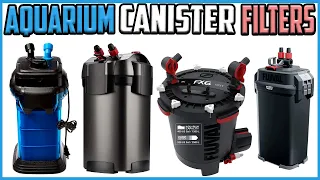 Top 5 Best Aquarium Canister Filters in 2023 Reviews