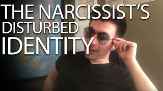 The Narcissist’s disturbed identity