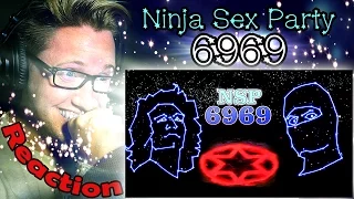 6969 - NSP REACTION! | TOO EPIC TO HANDLE!!! |