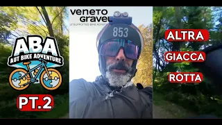 Veneto Gravel 720km in 54h per promuovere avventure-benefiche PARTE 2